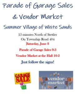 Join us in the Summer Village of White Sands on Saturday, June 8 for the Parade of Garage Sales and Vendor Market, 9:00 am - 3:00 pm.